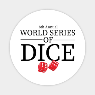 8th Annual World Series of Dice Magnet